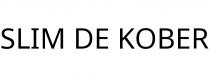 SLIM DE KOBER