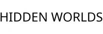 HIDDEN WORLDS