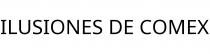 ILUSIONES DE COMEX