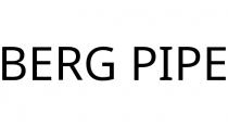 BERG PIPE
