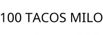 100 TACOS MILO