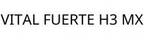 VITAL FUERTE H3 MX