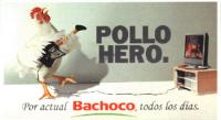 POLLO HERO. POR ACTUAL BACHOCO TODOS LOS DÍAS.