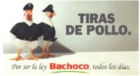 TIRAS DE POLLO POR SER LA LEY BACHOCO TODOS LOS DÍAS.