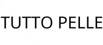 TUTTO PELLE