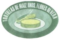 TORTILLAS DE MAIZ HNOS. FLORES OLVERA