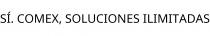 SÍ. COMEX; SOLUCIONES ILIMITADAS