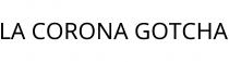LA CORONA GOTCHA