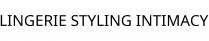 LINGERIE STYLING INTIMACY