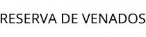 RESERVA DE VENADOS
