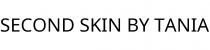SECOND SKIN BY TANIA