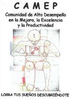 CAMEP COMUNIDAD DE ALTO DESEMPEÑO EN LA MEJORA; LA EXCELENCIA Y LA PRODUCTIVIDAD LOGRA TUS SUEÑOS