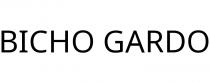 BICHO GARDO