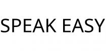 SPEAK EASY