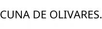 CUNA DE OLIVARES.
