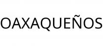 OAXAQUEÑOS
