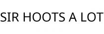 SIR HOOTS A LOT