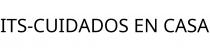 ITS-CUIDADOS EN CASA
