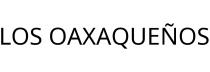 LOS OAXAQUEÑOS