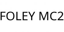 FOLEY MC2