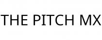 THE PITCH MX