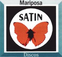 DISCOS MARIPOSA SATIN