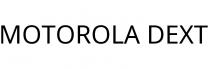 MOTOROLA DEXT