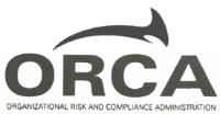 ORCA ORGANIZATIONAL RISK AND COMPLIANCE ADMINISTRATION