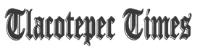 TLACOTEPEC TIMES