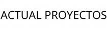 ACTUAL PROYECTOS