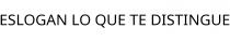 ESLOGAN LO QUE TE DISTINGUE