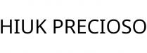 HIUK PRECIOSO