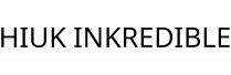 HIUK INKREDIBLE