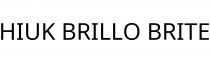 HIUK BRILLO BRITE
