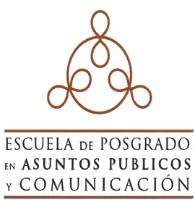 ESCUELA DE POSGRADO EN ASUNTOS PUBLICOS Y COMUNICACIÓN
