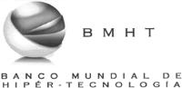 BMHT BANCO MUNDIAL DE HÍPER-TECNOLOGÍA