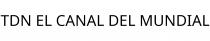 TDN EL CANAL DEL MUNDIAL