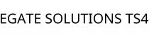 EGATE SOLUTIONS TS4
