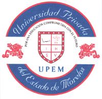 UNIVERSIDAD PRIVADA DEL ESTADO DE MORELOS UPEM