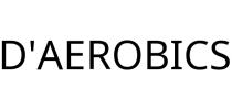 D'AEROBICS