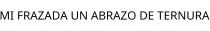MI FRAZADA UN ABRAZO DE TERNURA