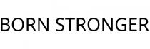 BORN STRONGER