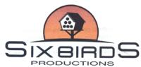 SIX BIRDS PRODUCTIONS