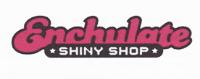 ENCHULATE SHINY SHOP