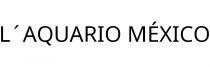 L´AQUARIO MÉXICO