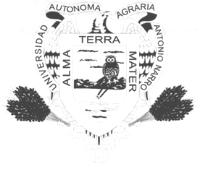 UNIVERSIDAD AUTONOMA AGRARIA ANTONIO NARRO ALMA TERRA MATER