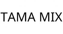TAMA MIX