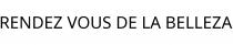 RENDEZ VOUS DE LA BELLEZA