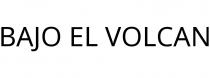BAJO EL VOLCAN