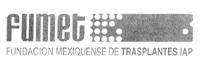 FUMET FUNDACIÓN MEXIQUENSE DE TRANSPLANTES IAP